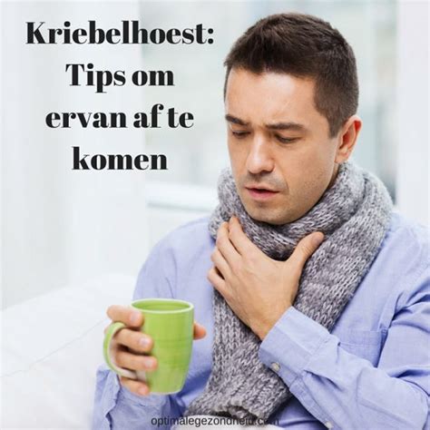 kriebelhoest verhelpen.